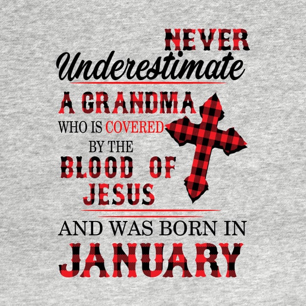 Never Underestimate A Grandma Blood Of Jesus January by Vladis